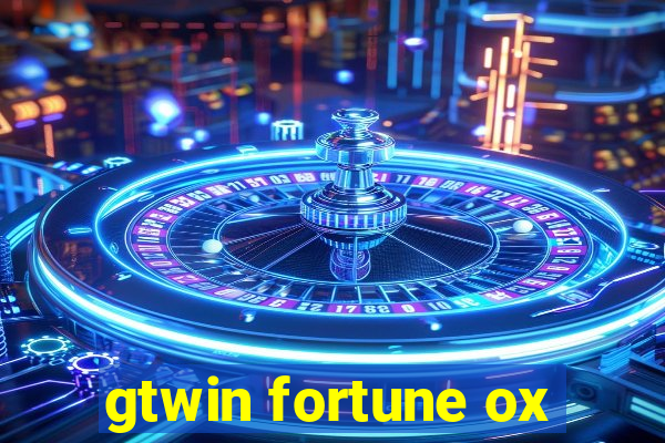 gtwin fortune ox